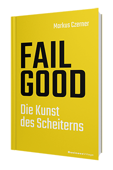 Das Resilienz Buch FAIL GOOD